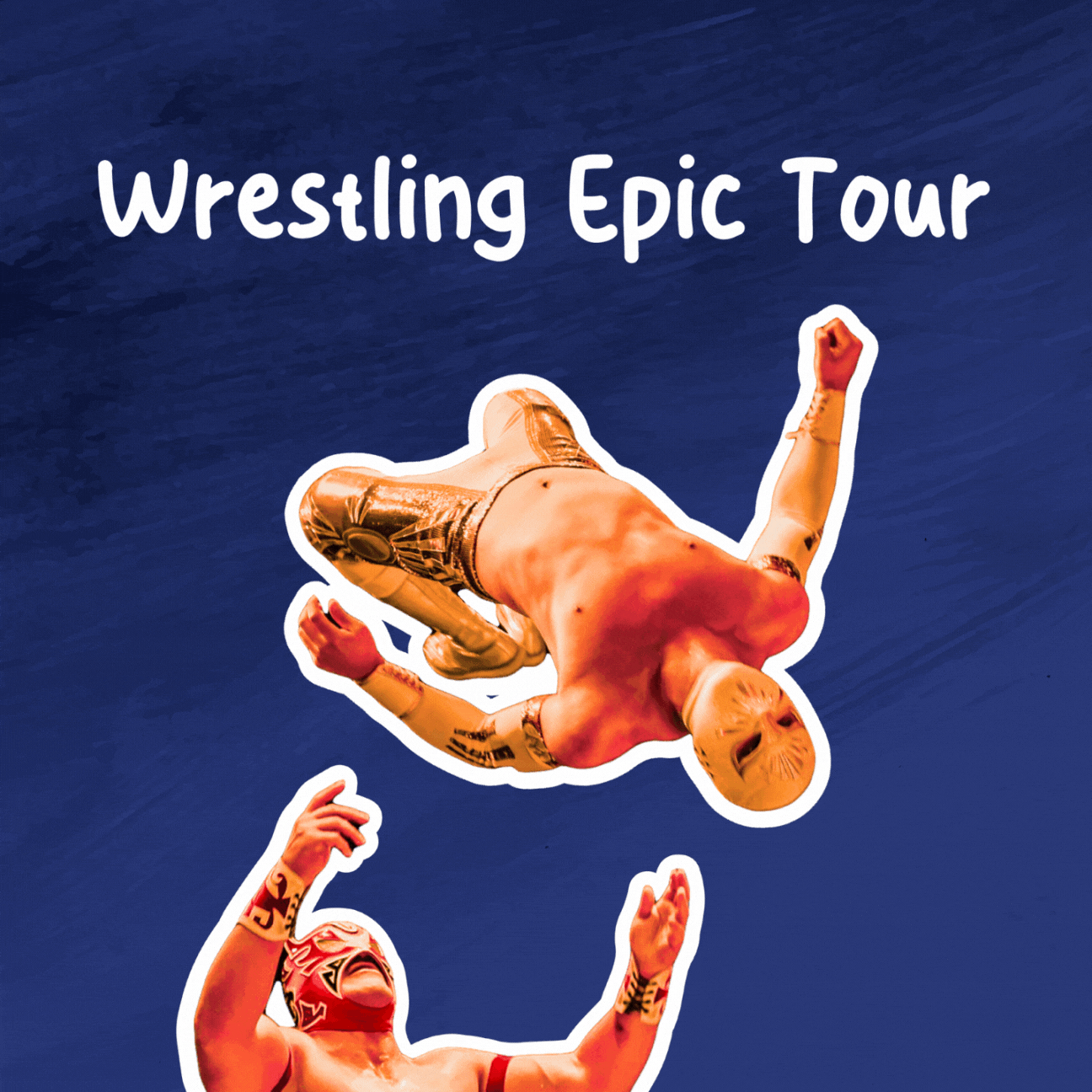 Mexican Wrestling Epic Tour